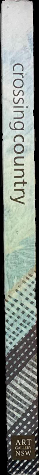 Crossing country : the alchemy of Western Arnhem Land art / curatorial editor Hetti Perkins spine