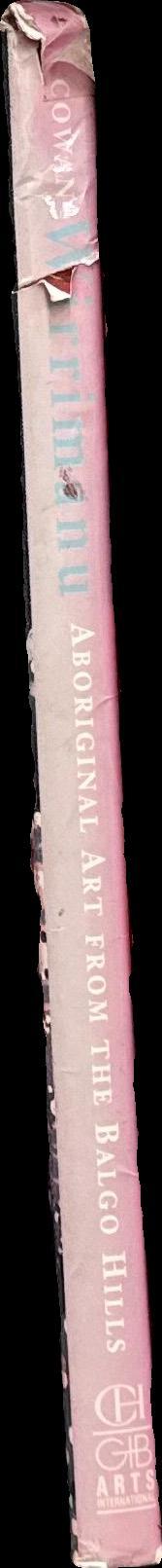 Wirrimanu : Aboriginal art from the Balgo Hills / James Cowan spine