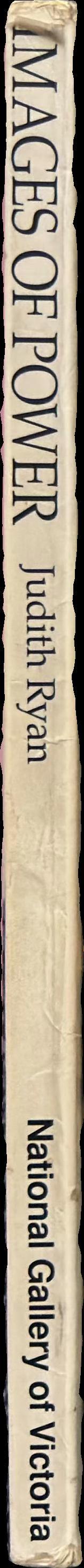 Images of power : Aboriginal art of the Kimberley / Judith Ryan with Kim Akerman spine