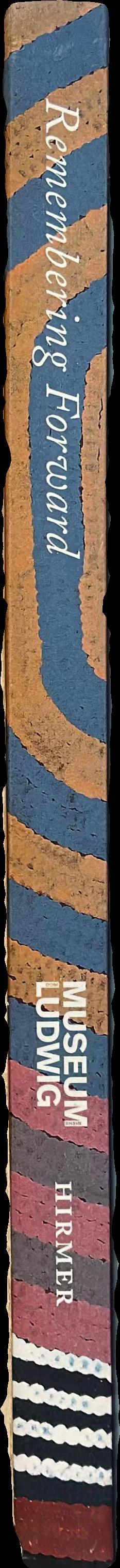 Remembering forward : Australian Aboriginal painting since 1960 / Kasper König [and others] spine