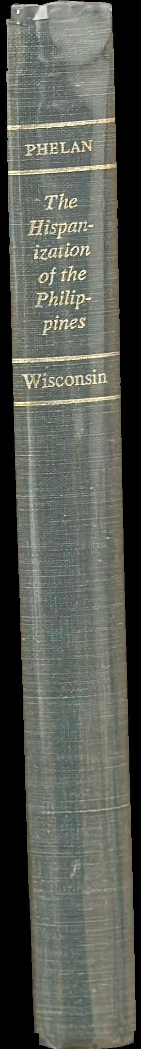 The Hispanization of the Philippines : Spanish aims and Filipino responses, 1565–1700 spine