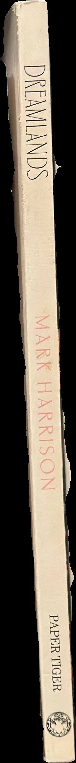 Dreamlands / Mark Harrison ; text by Lisa Tuttle spine