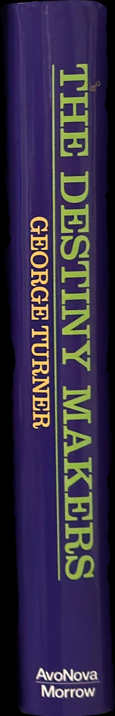 The destiny makers / George Turner spine