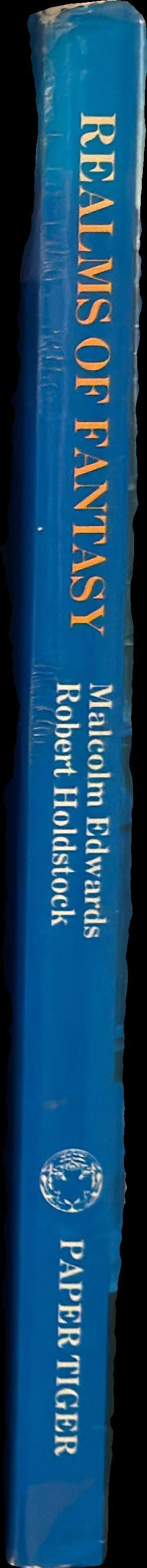 Realms of fantasy / Malcolm Edwards ; & Robert Holdstock spine
