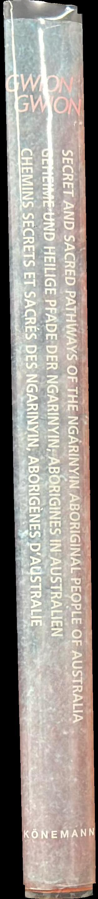 Gwion Gwion : secret and sacred pathways of the Ngarinyin Aboriginal people of Australia spine