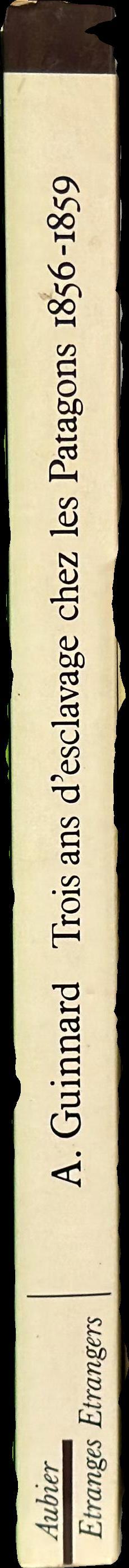 Trois ans d'esclavage chez les Patagons (1856-1859) spine