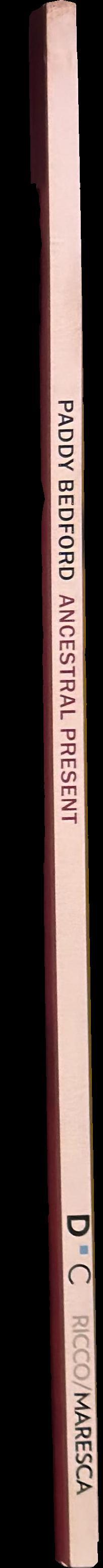 Paddy Bedford : ancestral present / essay by Vanessa Merlino and Georges Petitjean spine
