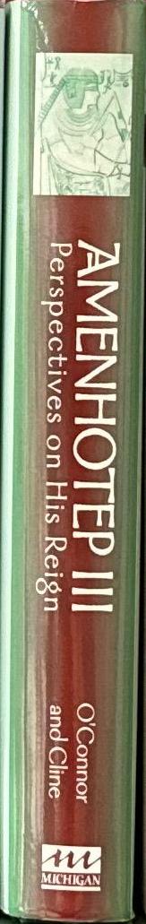 Amenhotep III : perspectives on his reign spine