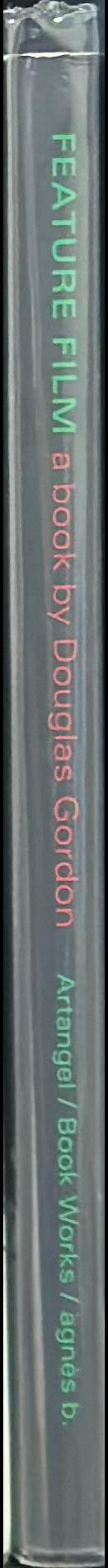 Feature film : a book by Douglas Gordon spine