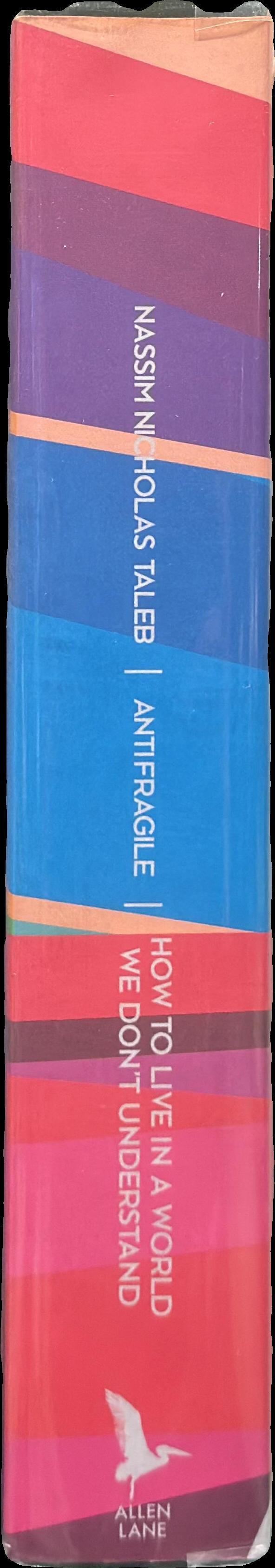 Antifragile : things that gain from disorder / Nassim Nicholas Taleb spine