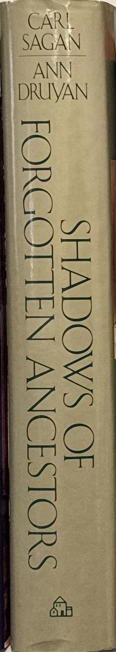 Shadows of forgotten ancestors : a search for who we are / Carl Sagan, Ann Druyan spine