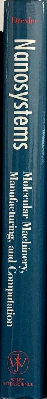 Nanosystems : molecular machinery, manufacturing and computation spine