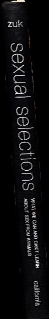 Sexual selections : what we can and can't learn about sex from animals spine