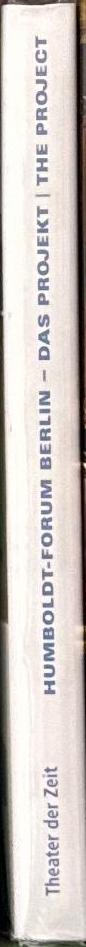 Humboldt-Forum Berlin : das Projekt = The project spine