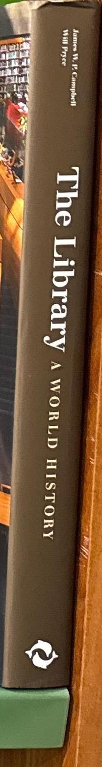 The library : a world history / James W. P. Campbell ; photographs by Will Pryce spine