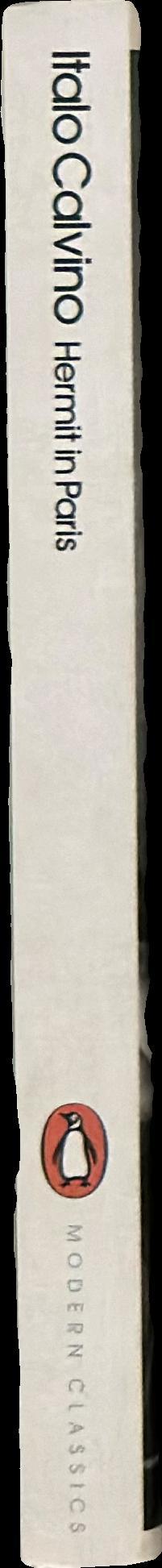 Hermit in Paris : Autobiographical writings / Italo Calvino ; trasnlated from the Italian by Martin McLaughlin spine