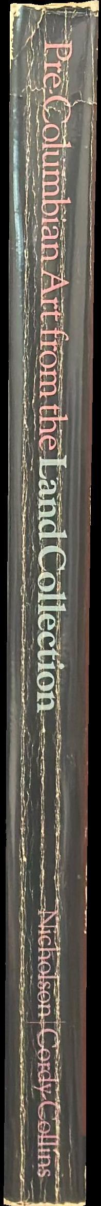 Pre-Columbian art from the Land Collection spine