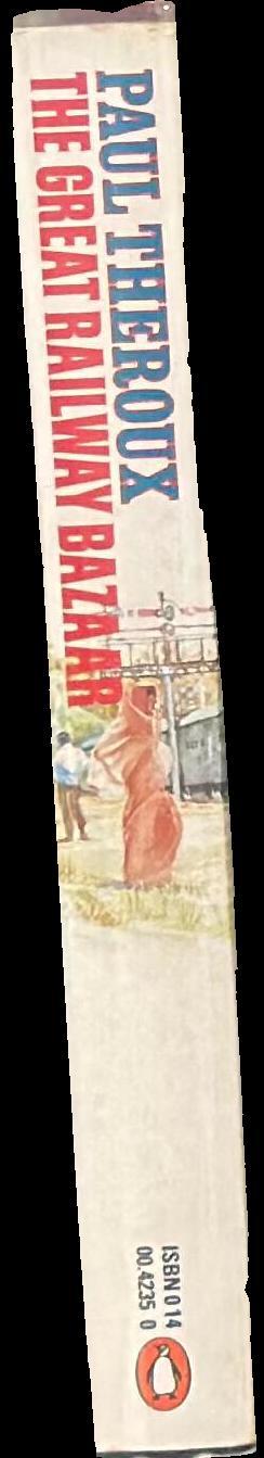 The great railway bazaar : by train through Asia spine