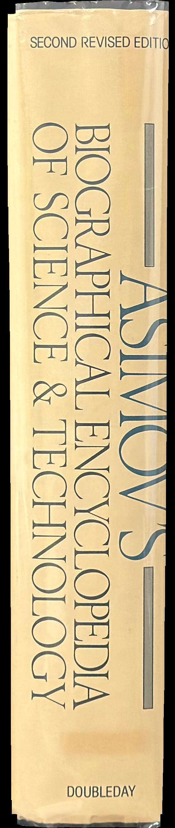 Asimov's biographical encyclopedia of science and technology : the lives and achievements of 1510 great scientists from ancient times to the present, chronologically arranged spine
