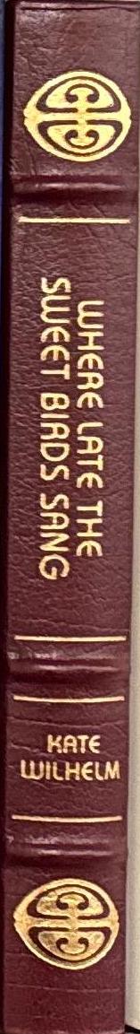 Where late the sweet birds sang / Kate Wilhelm spine
