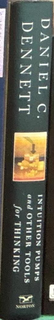 Intuition pumps and other tools for thinking spine