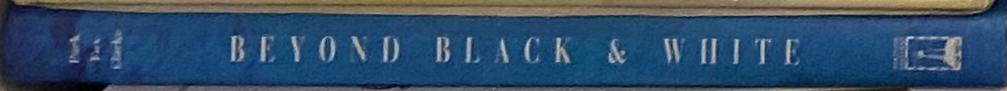 Beyond black & white : the many faces of Australia / created and produced by Andy Park , Stuart Owen Fox ; [edited and administrated by] Suzanna Clarke spine