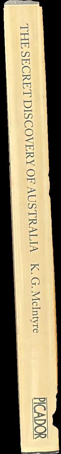 The secret discovery of Australia : Portuguese ventures 250 years before Captain Cook / Kenneth Gordon McIntyre spine
