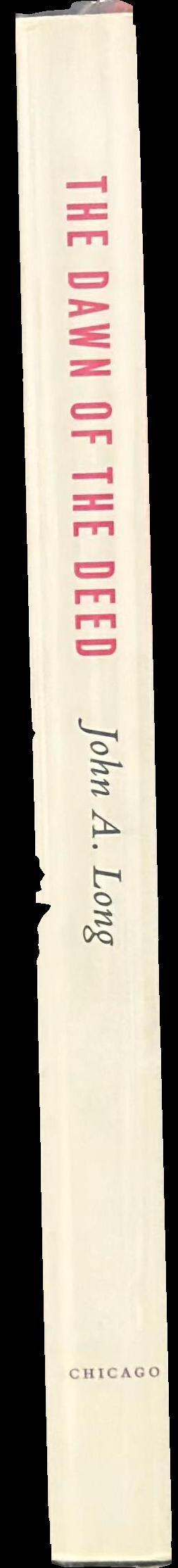 The dawn of the deed : the prehistoric origins of sex / John A. Long spine