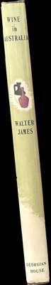 Spine of Wine in Australia : a handbook / by Walter James ; maps by Douglas Seabrook