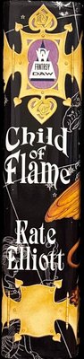 Spine of Child of flame / Kate Elliott